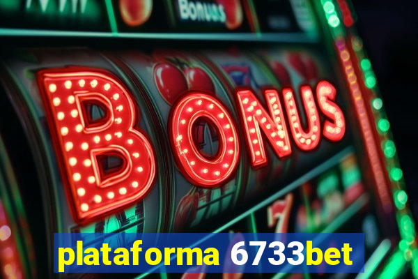 plataforma 6733bet